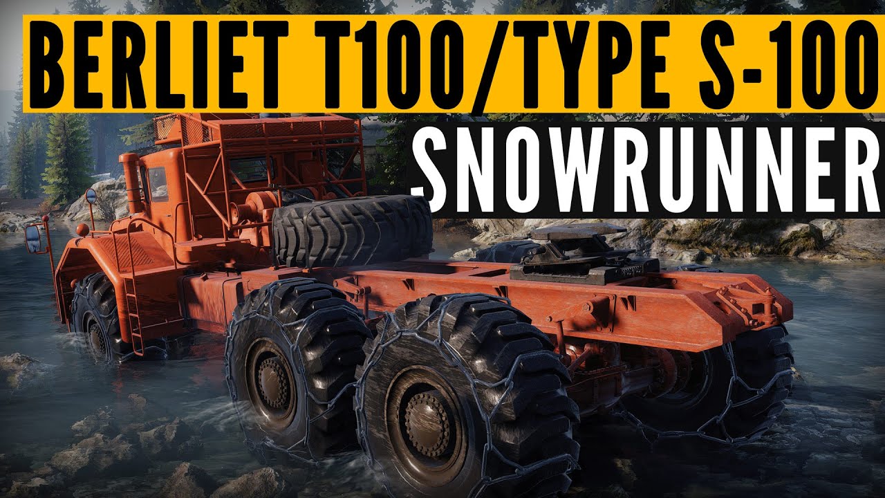 SnowRunner Type S-100 Arnie REVIEW: Definitely NOT the Berliet T100