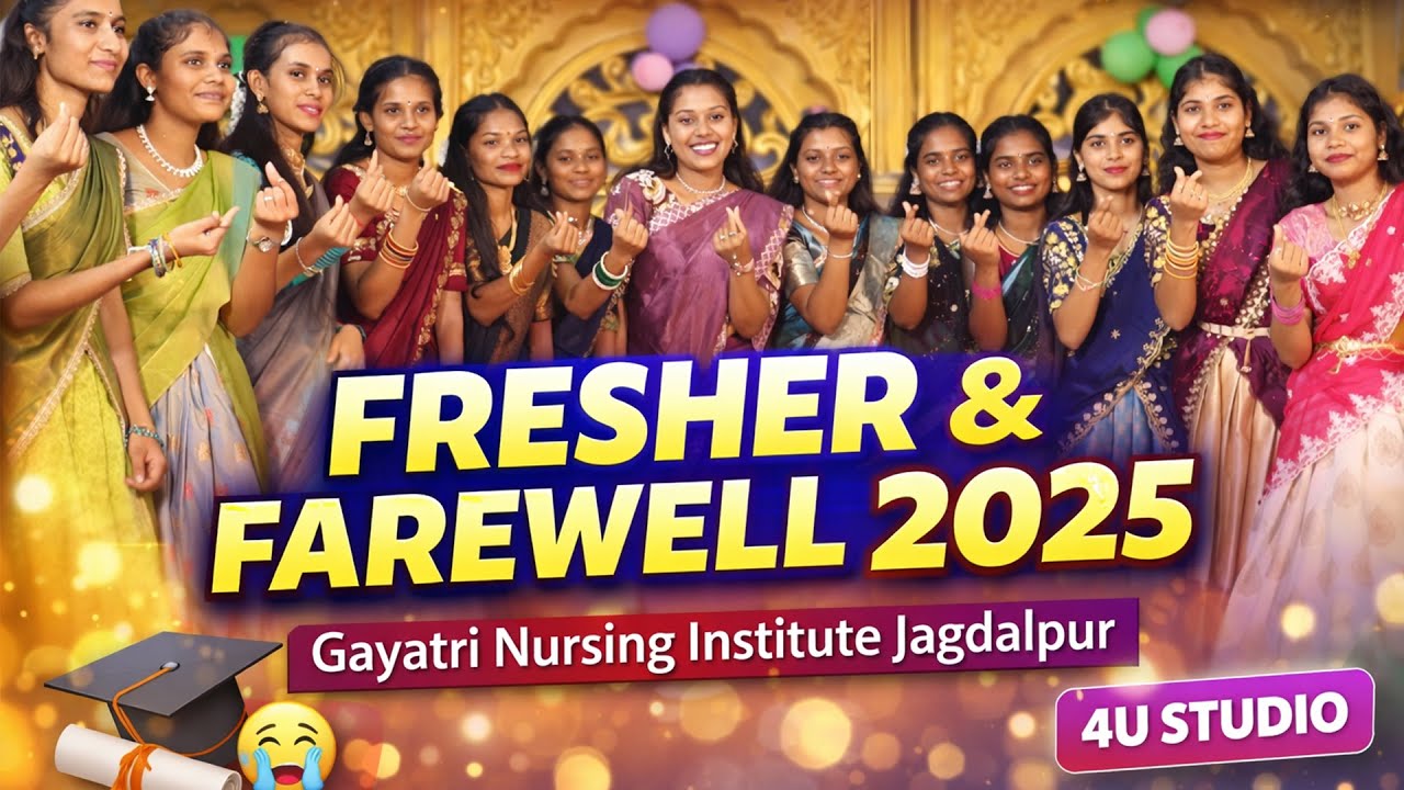 Gayatri Nursing Institute Fresher & Farewell 2025 🎥 | Jagdalpur | Cinematic Highlights | 4U Studio