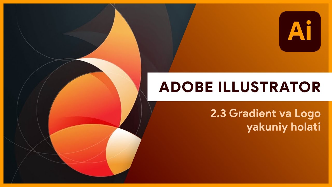 Gradient va yakuniy logo | Illustrator 8-dars