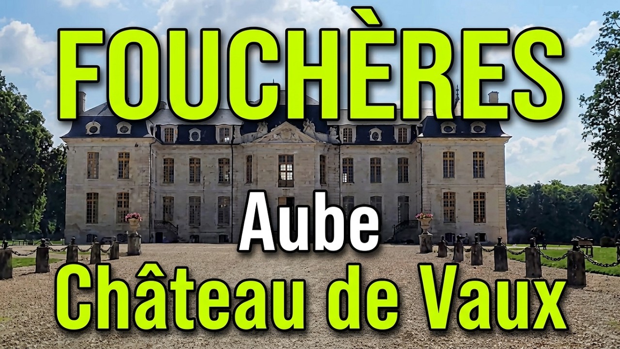 Château de VAUX   (Aube)