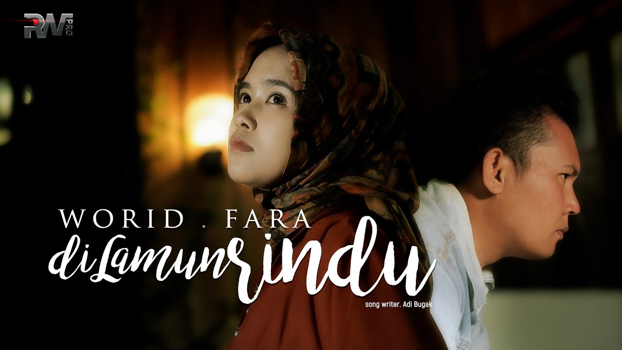 Worid ft. Fara - Dilamun Rindu (Official Music Video)
