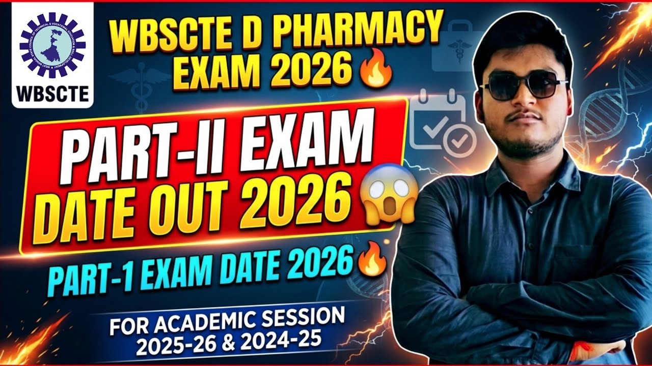 WBSCTE DIPLOMA PHARMACY PART-1 EXAM DATE OUT 2026 | WBSCTE D-PHARMACY PART-2 EXAM ROUTINE OUT 2026