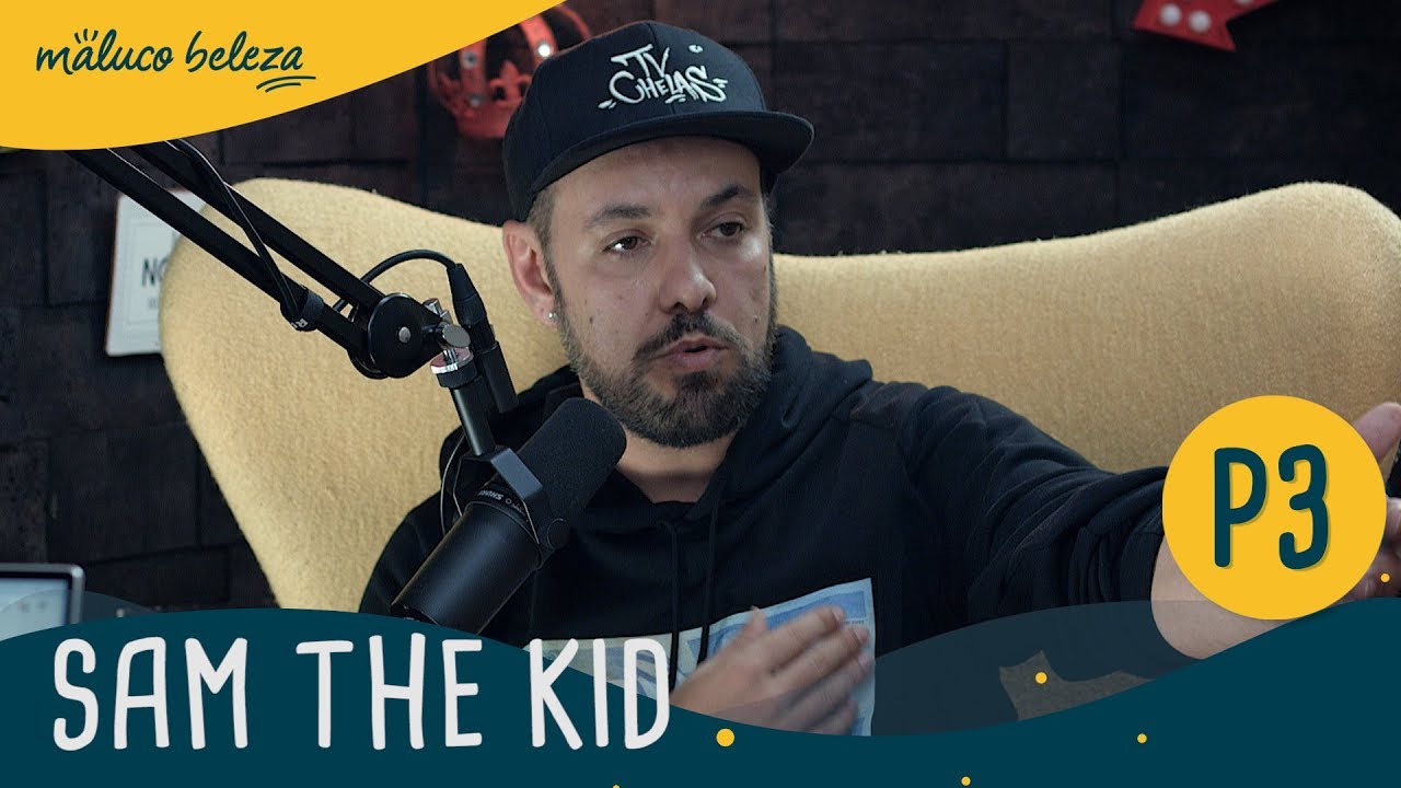 SAM THE KID - Maluco Beleza (3/4)