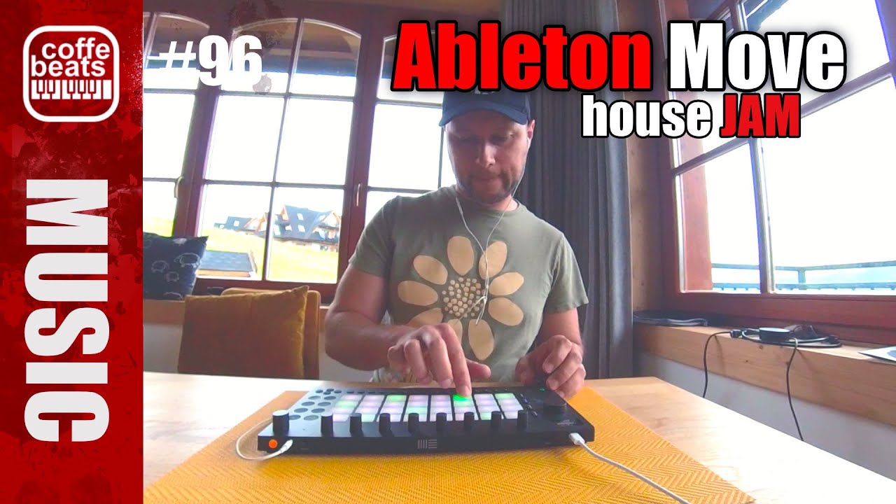 CoffeBeats #96 - Ableton Move House Jam