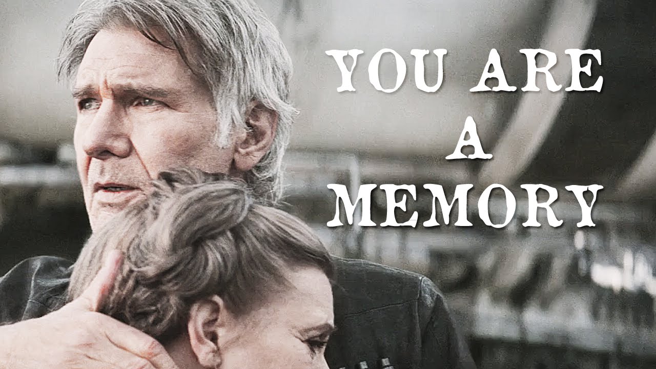 you are a memory • han solo