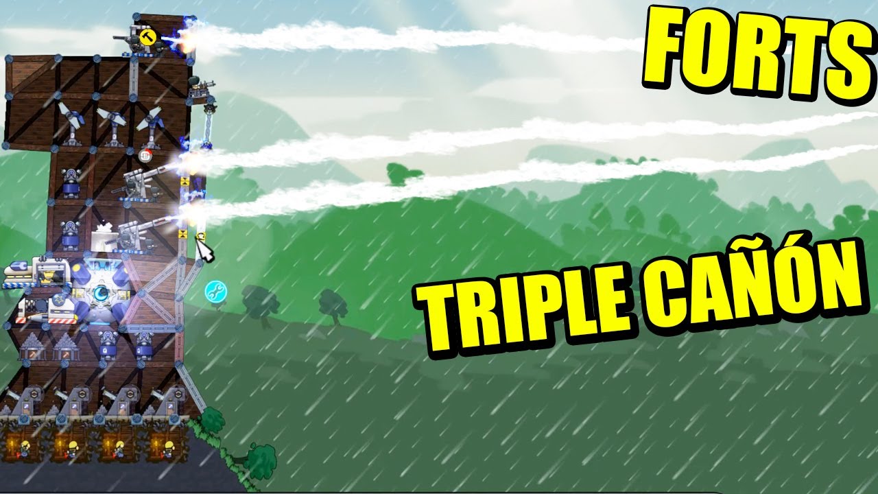 FORTS - TRIPLE CAÑÓN Y LLUVIA DE FUEGO
