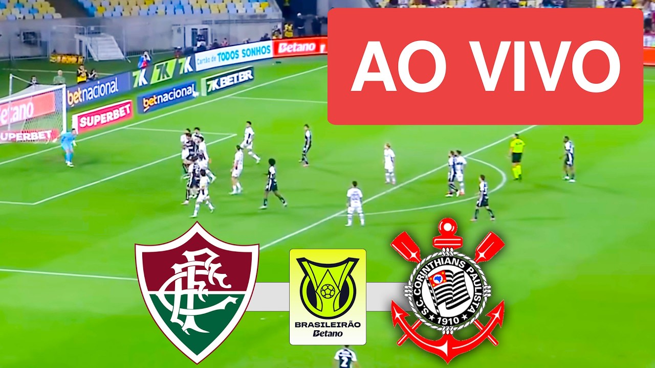 FLUMINENSE X CORINTHIANS AO VIVO (COM IMAGENS !!!) CAMPEONATO BRASILEIRO 2026 - ASSISTA AGORA!