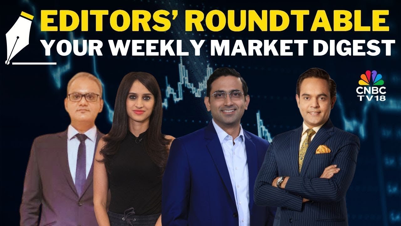 Editors Discuss The Week Gone By & Road Ahead For The Markets | Editors' Roundtable | Nifty