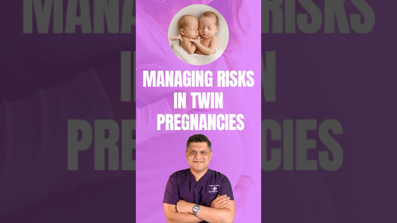 Managing Risks In Twin Pregnancies!