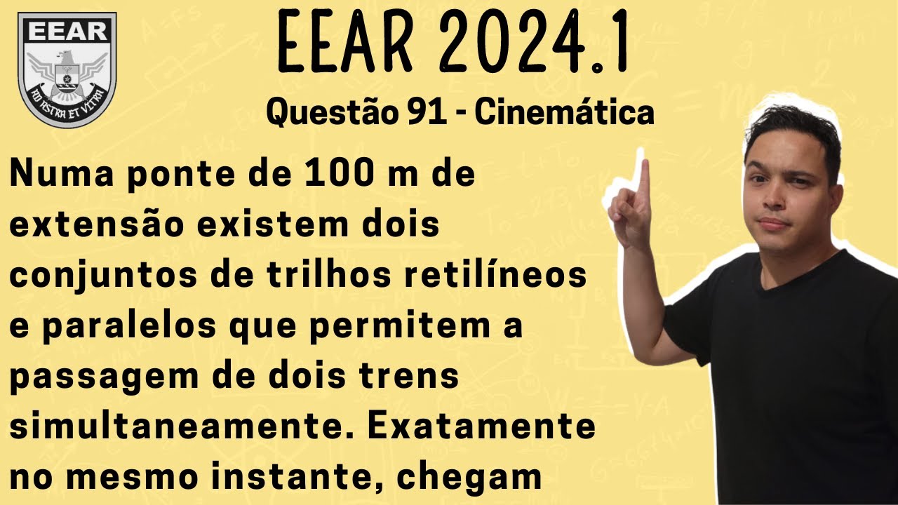 EEAR 2024.1 - Numa ponte de 100 m de extensão existem dois conjuntos de trilhos retilíneos