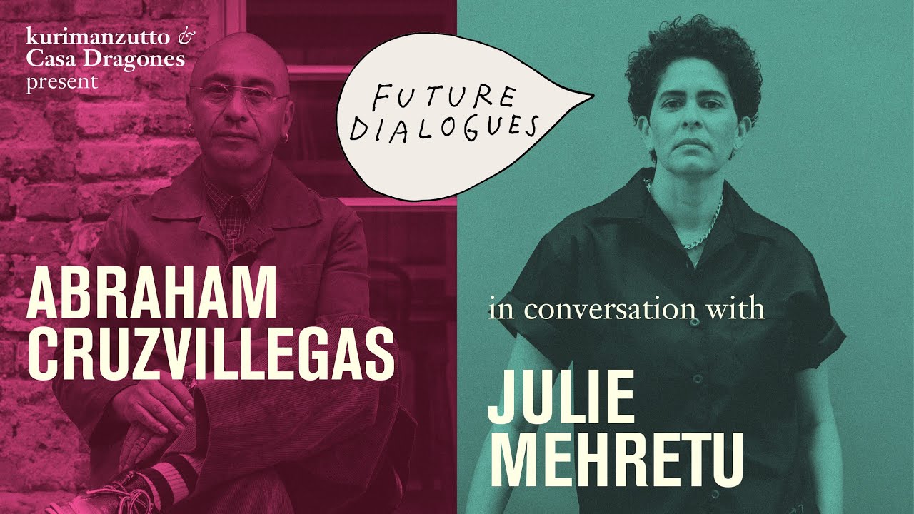 FUTURE DIALOGUES | Abraham Cruzvillegas & Julie Mehretu