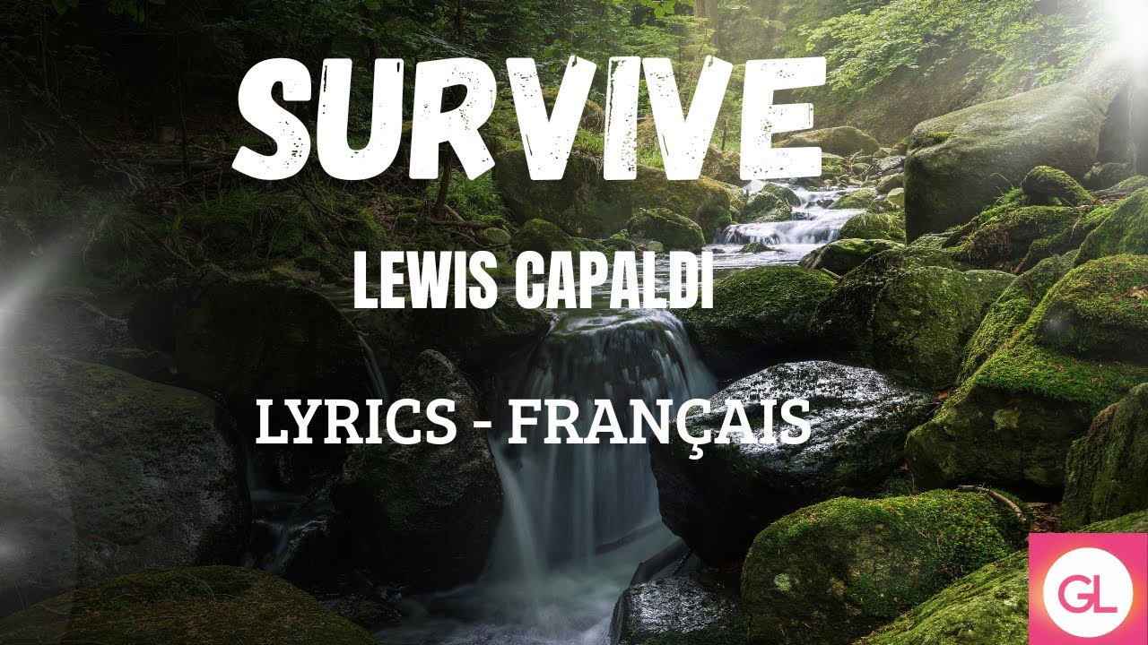 Lewis Capaldi - Survive ( Lyrics & Traduction Française)