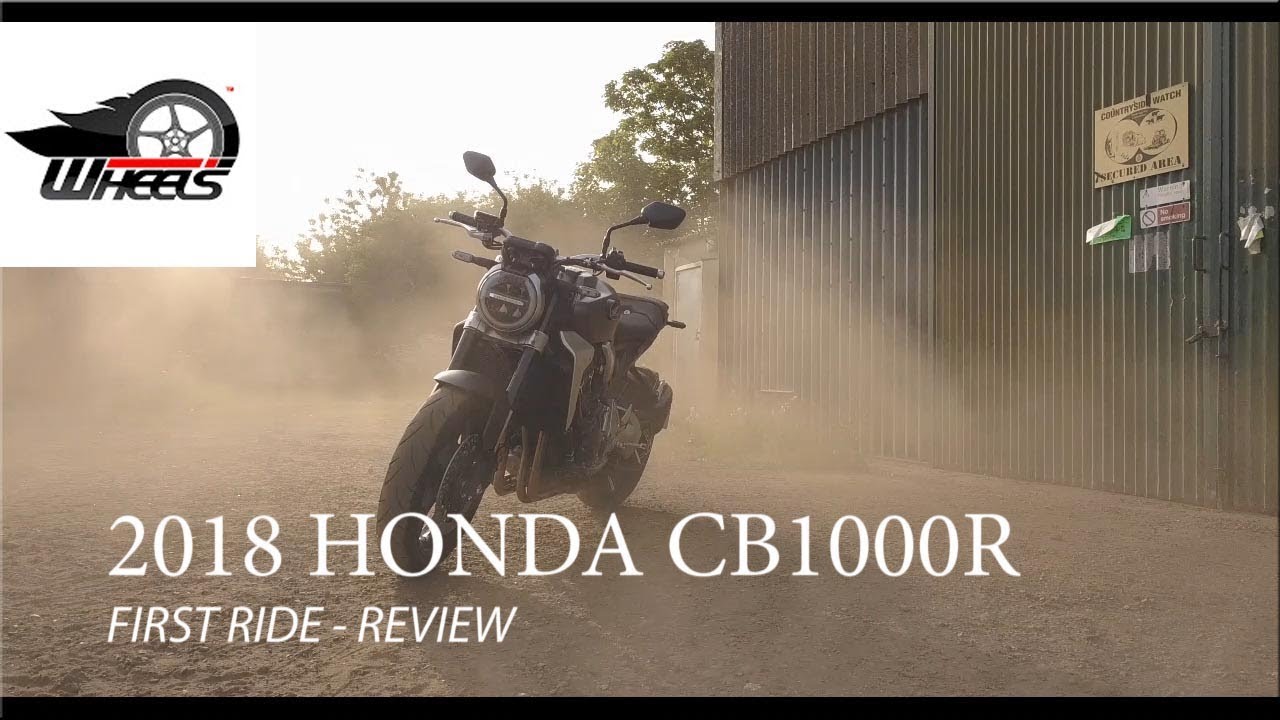 2018 HONDA CB1000R - FIRST RIDE REVIEW - WHEELS MOTORCYCLES