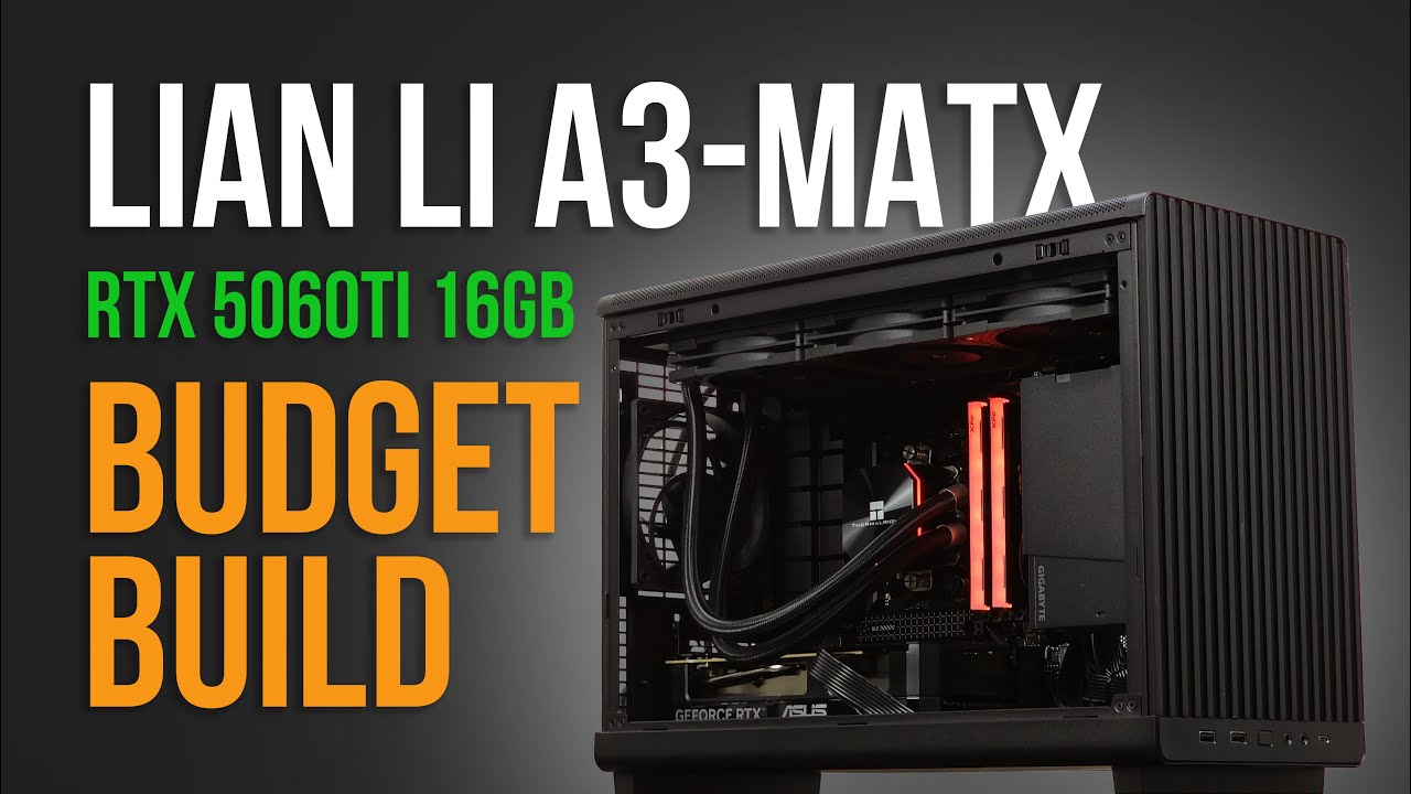 Lian Li A3 - Budget mATX Gaming Build RTX 5060 Ti 16gb gddr7 vram | AMD Ryzen 7 8700F