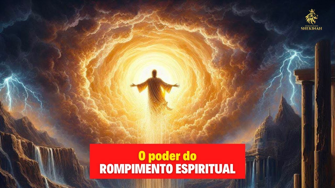 O Poder do Rompimento Espiritual #rompimentoespiritual #batalhaespiritual