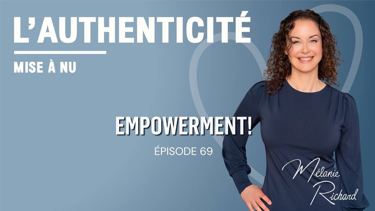 Empowerment - Leadership conscient Ép.69
