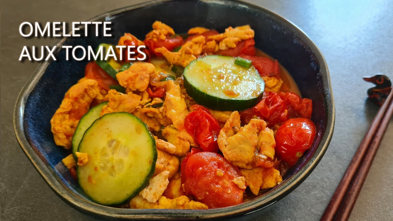 OMELETTE AUX TOMATES : Un des grands classiques de la cuisine chinoise !