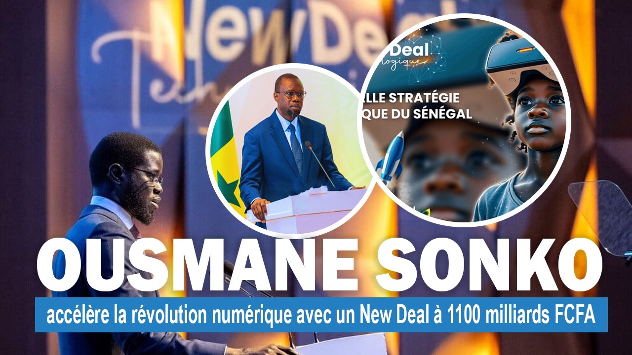 S&eacute;n&eacute;gal : Ousmane Sonko acc&eacute;l&egrave;re la r&eacute;volution num&eacute;rique avec un New Deal &agrave; 1100 milliards FCFA.