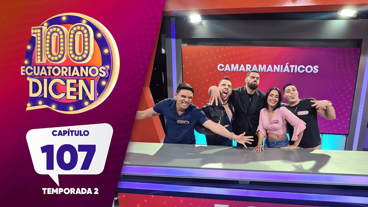 Capítulo 107 / 100 Ecuatorianos Dicen / Segunda Temporada