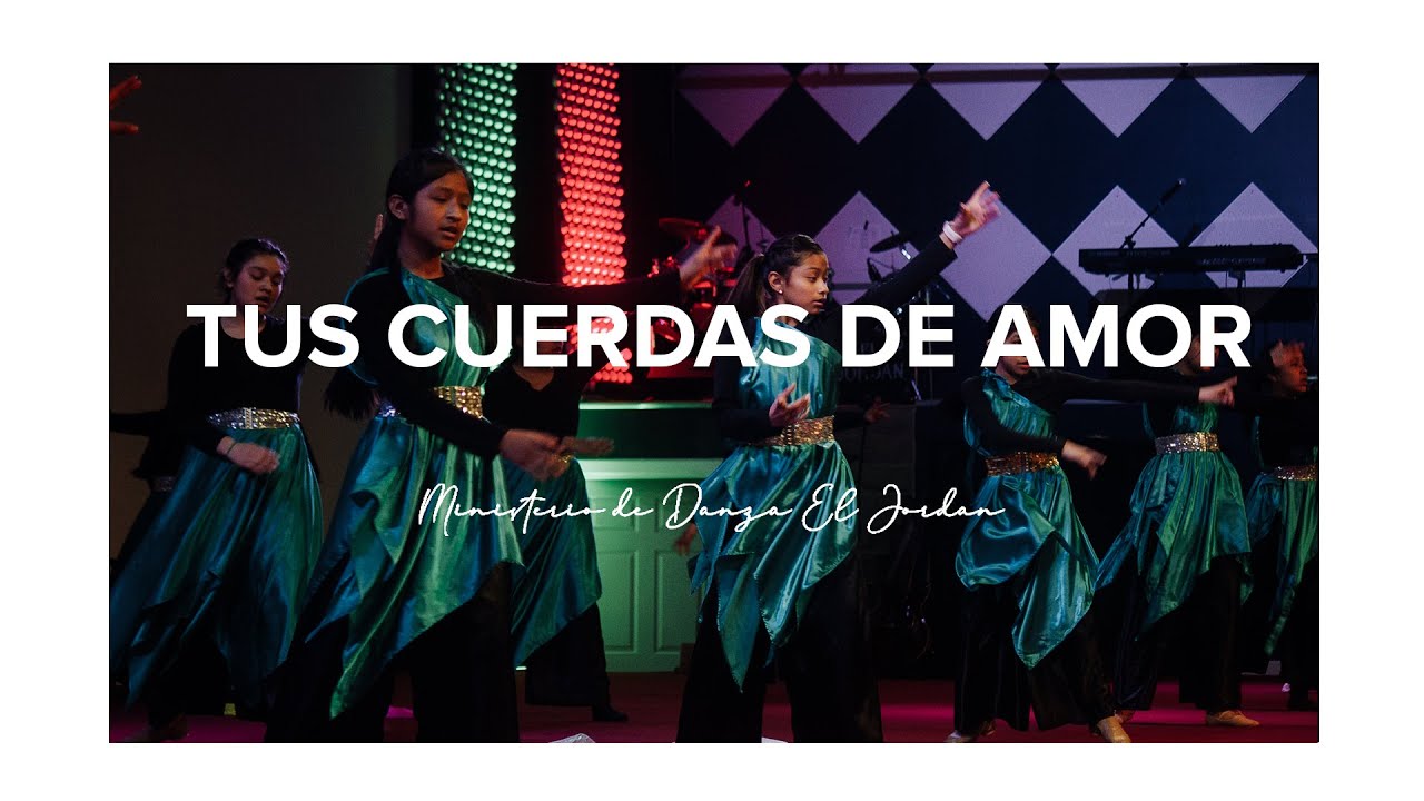 Tus Cuerdas de Amor (Julio Melgar & Lowsan Melgar) || Ministerio de Danza El Jordan