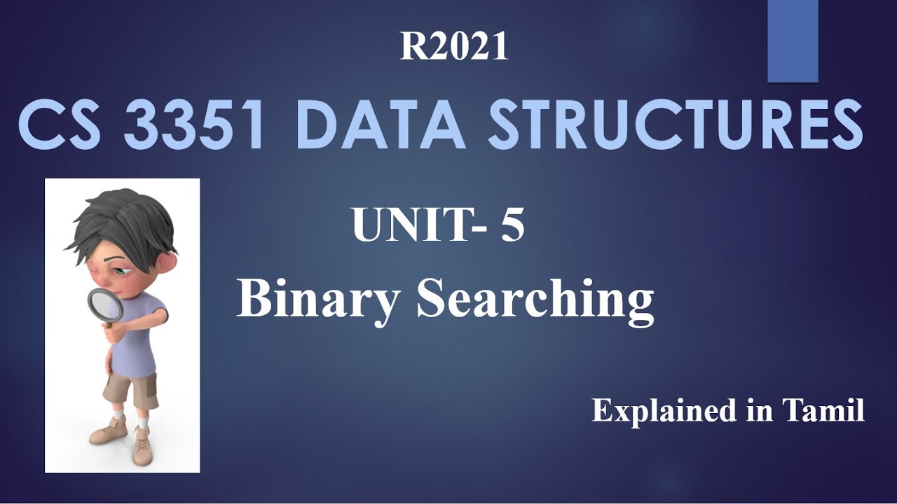 CS 3351 DATA STRUCTURES / UNIT 5/ BINARY SEARCHING in Tamil