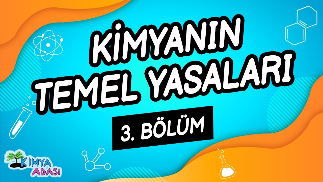 E3 - Kimyanın Temel Yasaları - 3. Bölüm