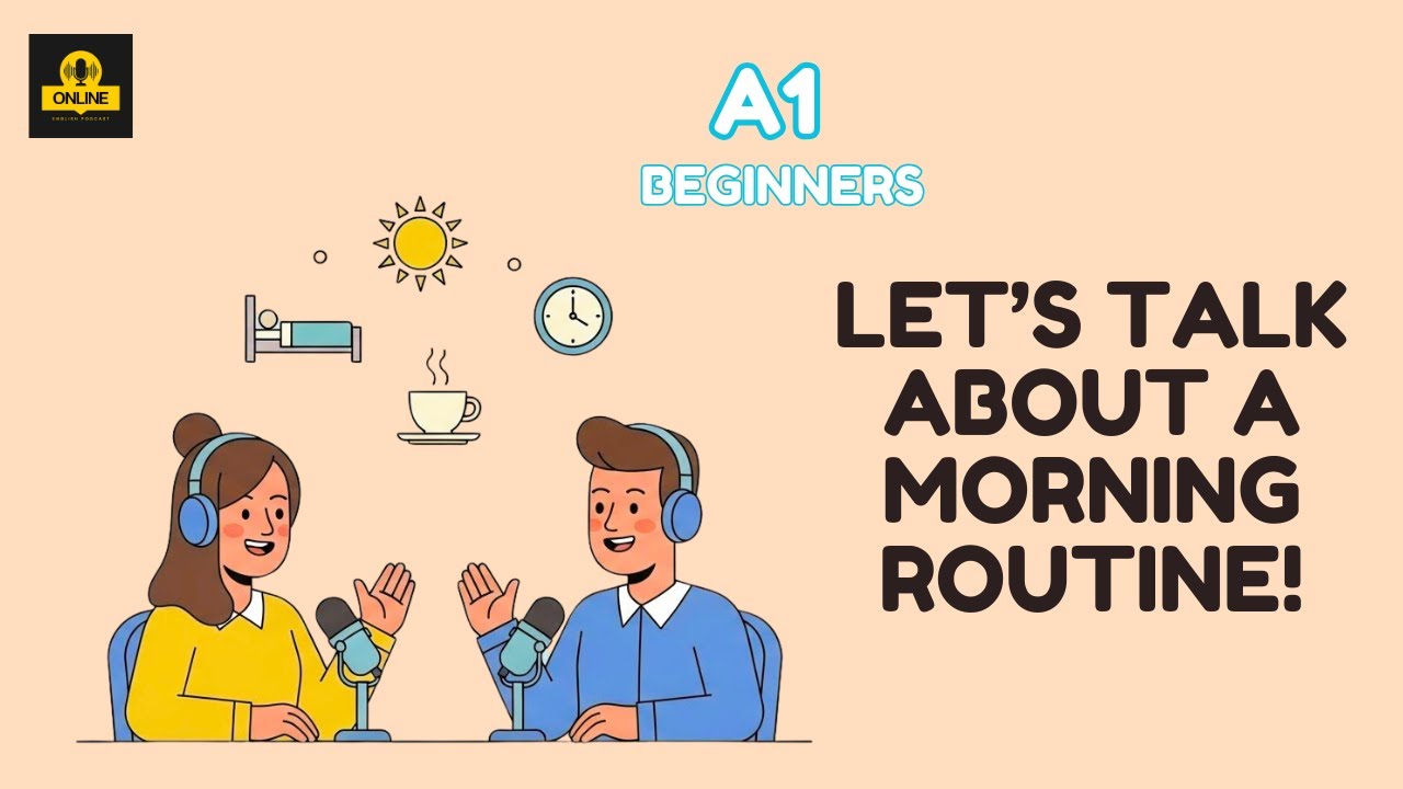 Learn How to talk about a Morning Routine! A1 English For Beginners | English Podcast