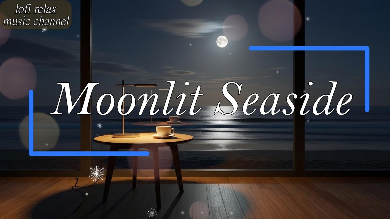 月明かりの海辺を眺めながら｜Lofi Slow Jazz