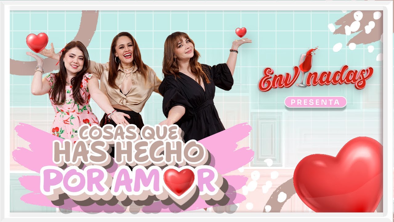 Cosas Que Has Hecho Por Amor - Envinadas🍷 T. 8 - EP. 7