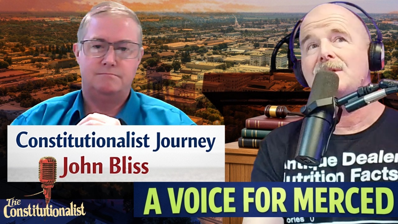 The Consitutionalist John Bliss Merced city council candidate
