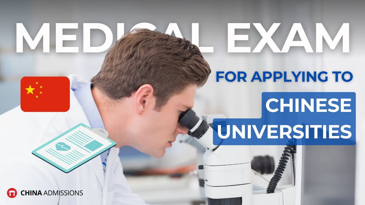 Why Medical Examinations Are Needed To Apply To Chinese Universities