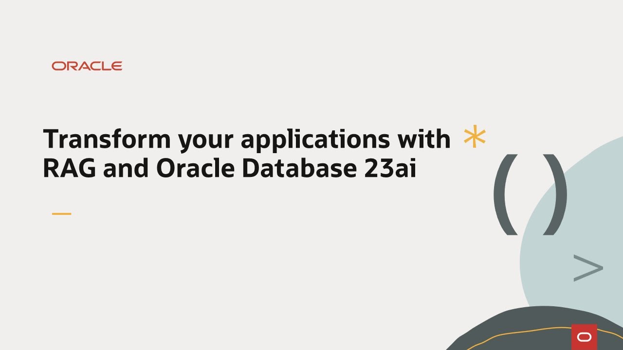 Transform your applications with RAG and Oracle Database 23ai