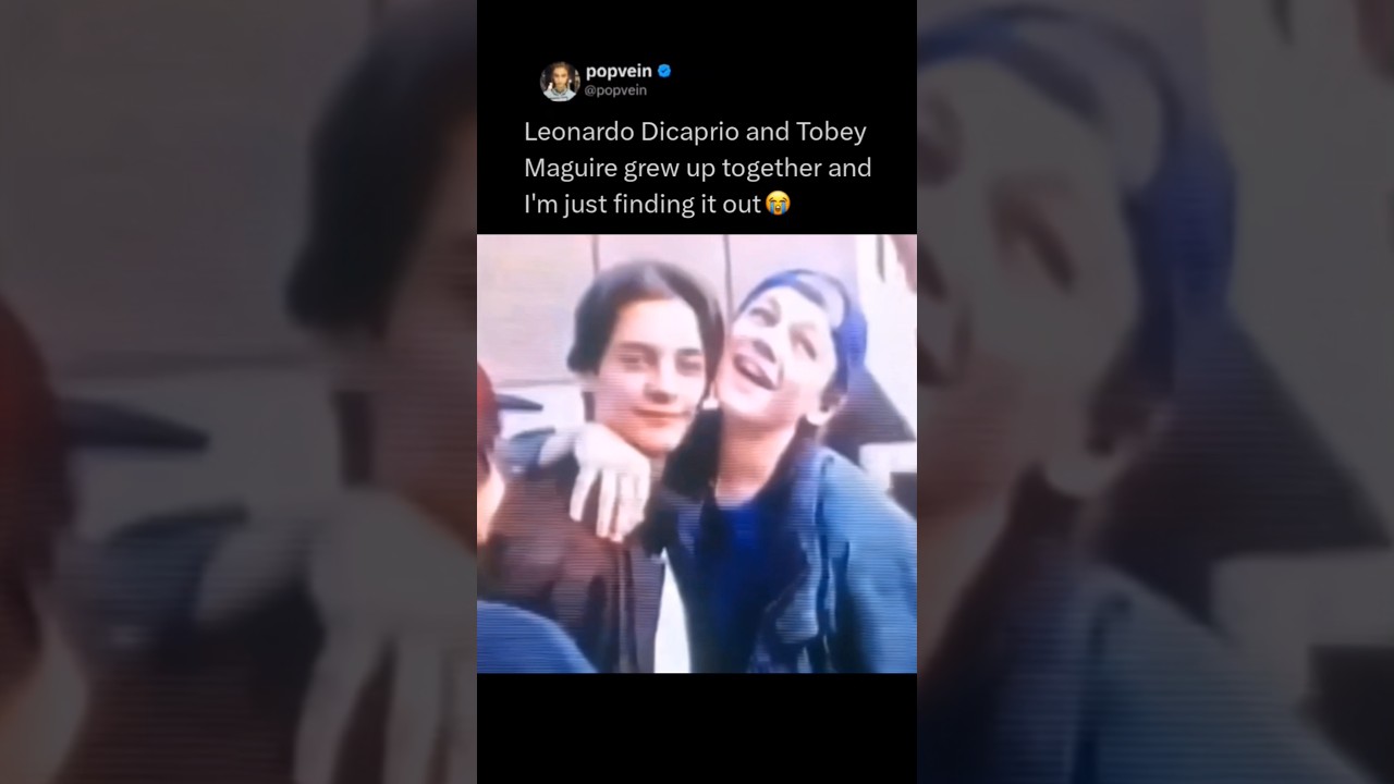 Leonardo Dicaprio and Tobey Maguire grew up together and I'm just finding it out 😭