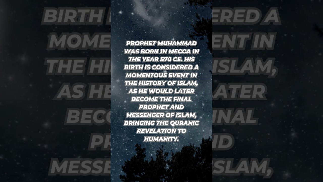 The Birth of Muhammad (570 CE)