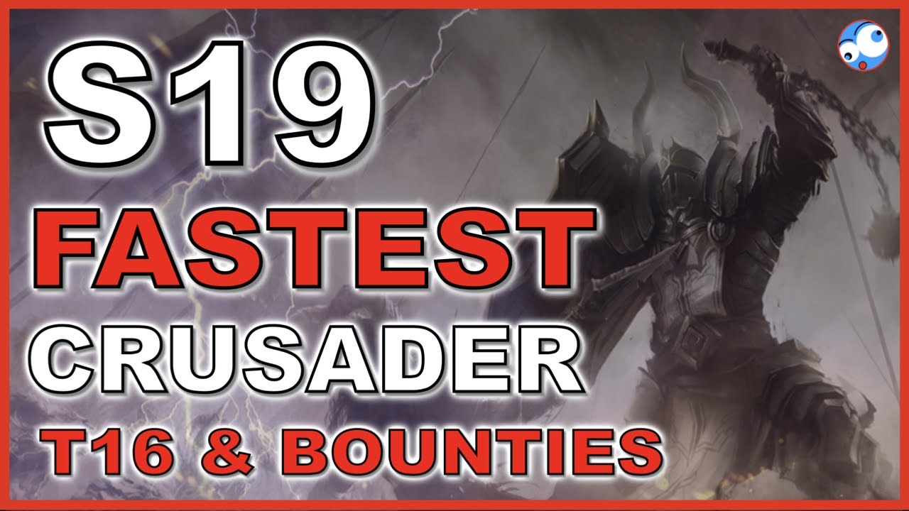 Diablo 3 Season 19 Best Crusader T16 and Bounty Speed Guide, also does GR Speed (Patch 2.6.7)