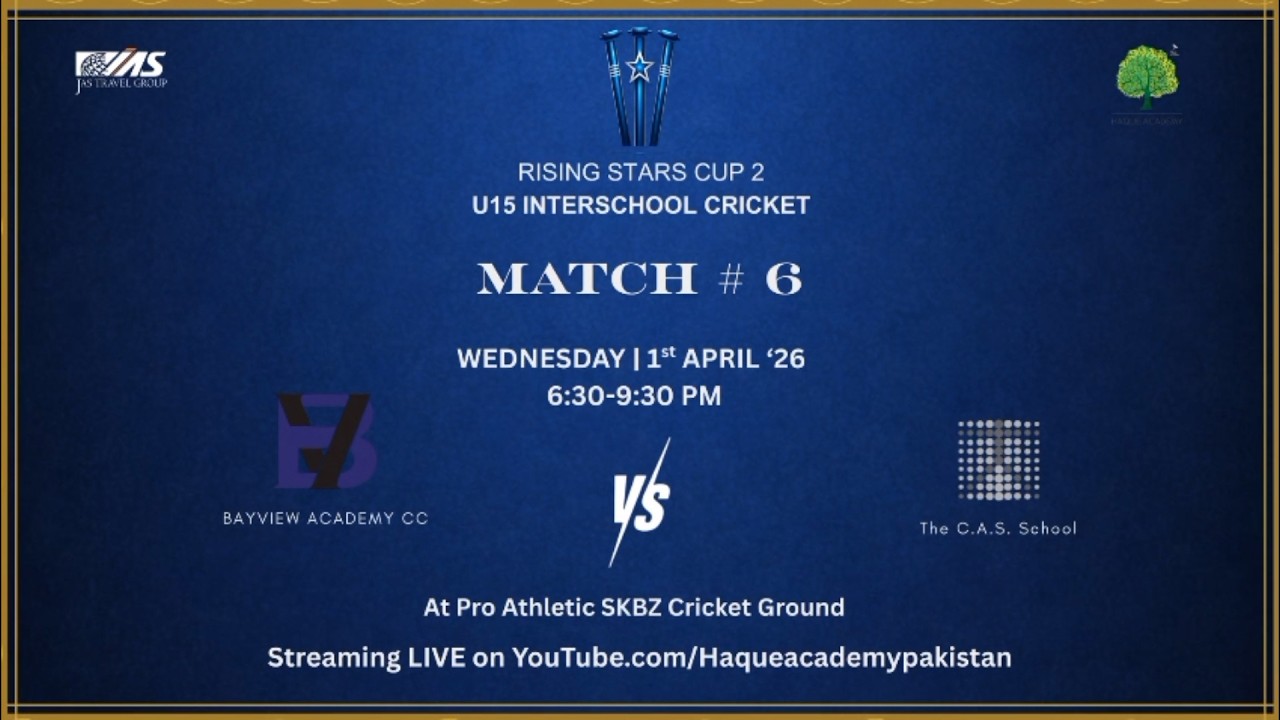 Rising Stars Cup Season 2 U-15 Interschool Cricket | Match No.6 | Bayview Academy vs The CAS School