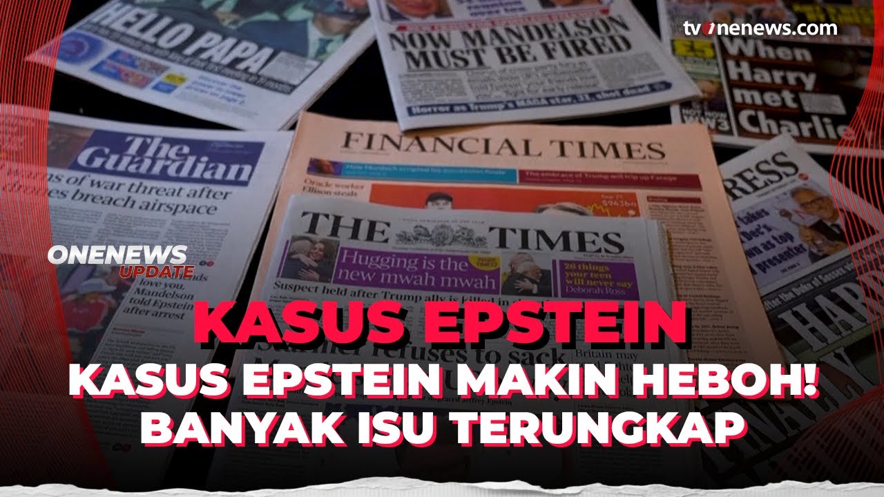 Kasus Epstein Makin Heboh, Banyak Tokoh Dunia Terseret & Dilengserkan | OneNews Update