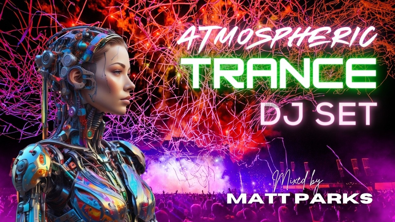 Atmospheric Trance DJ Mix 90mins 136bpm July 2024