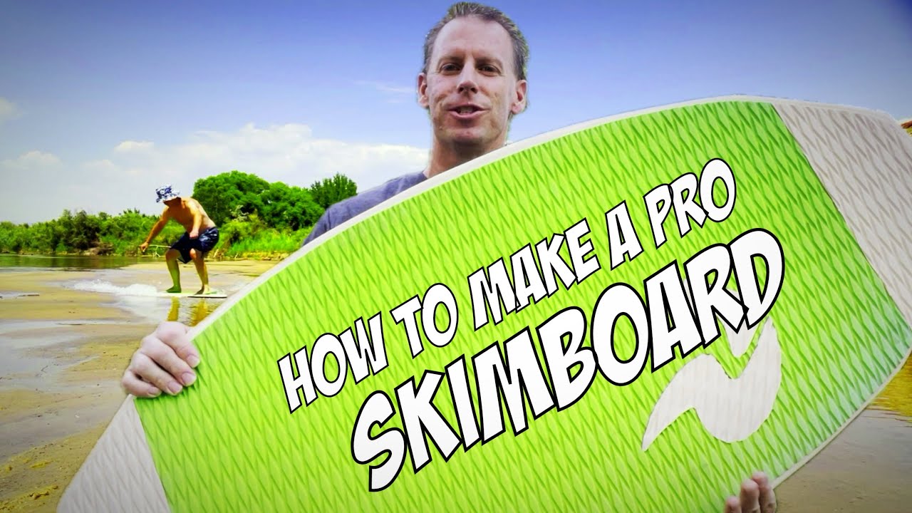 How to Build a Pro Skimboard - The Ultimate Guide