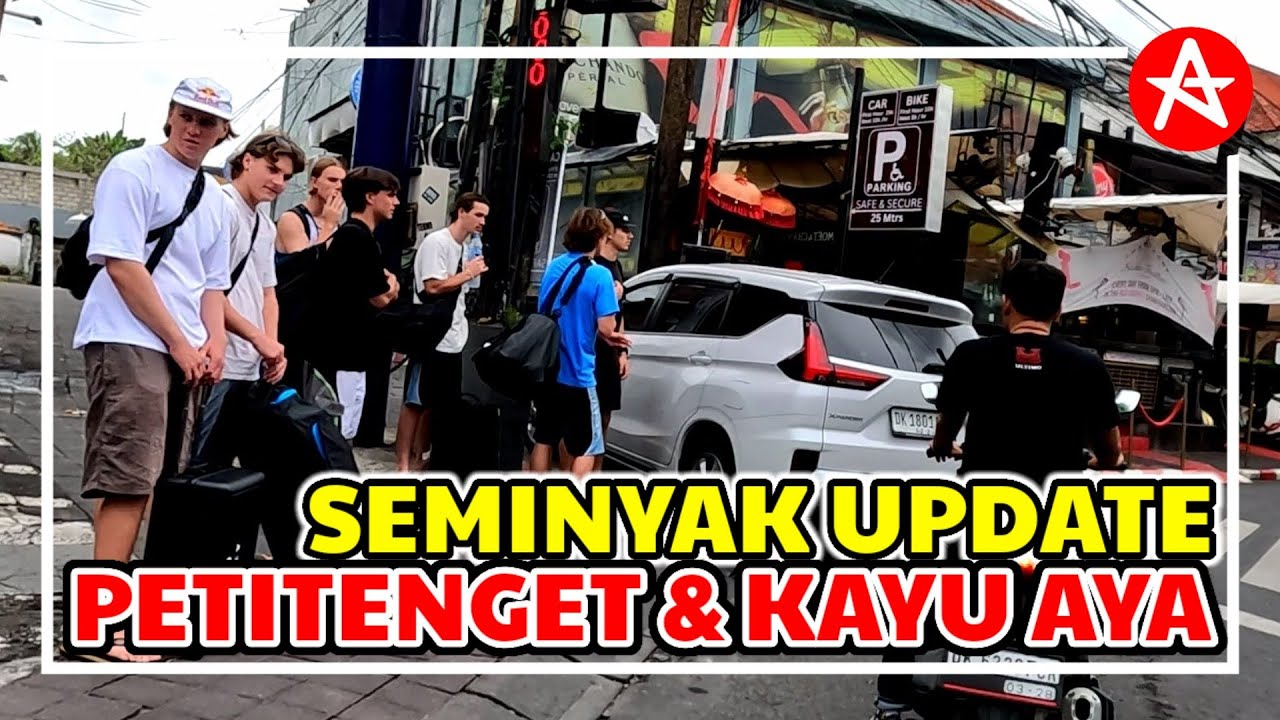 How situation in Seminyak Bali on Petitenget and Kayu Aya Seminyak Bali now..?