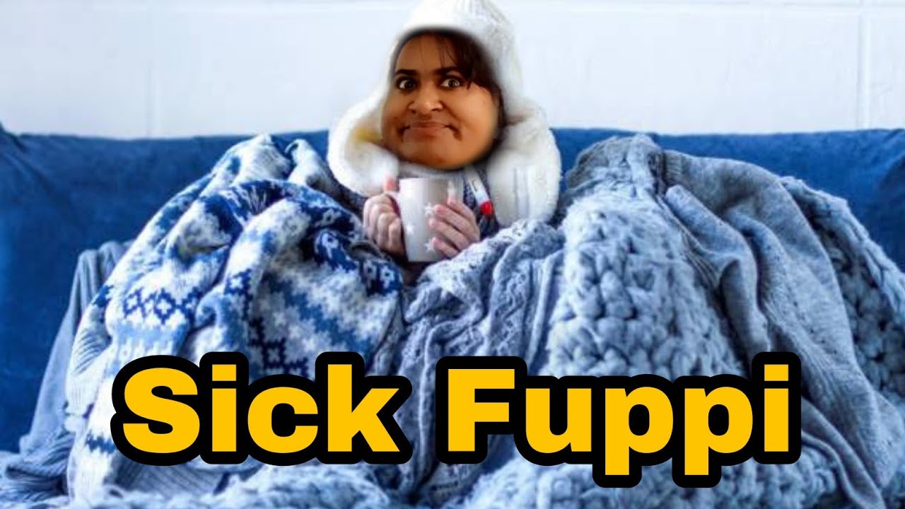 When Fuppi is Sick 🤣🤪/ New Funny Video/ Thoughts of Shams