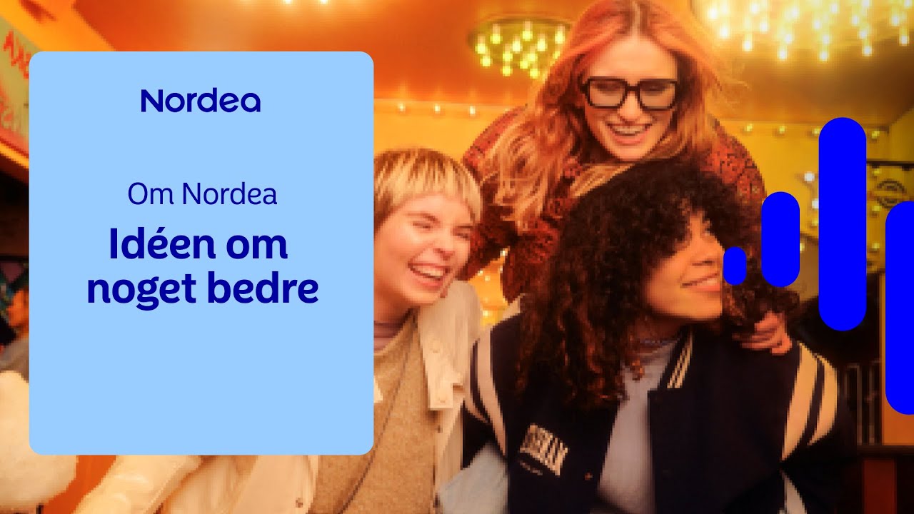 Nordea - Idéen om noget bedre