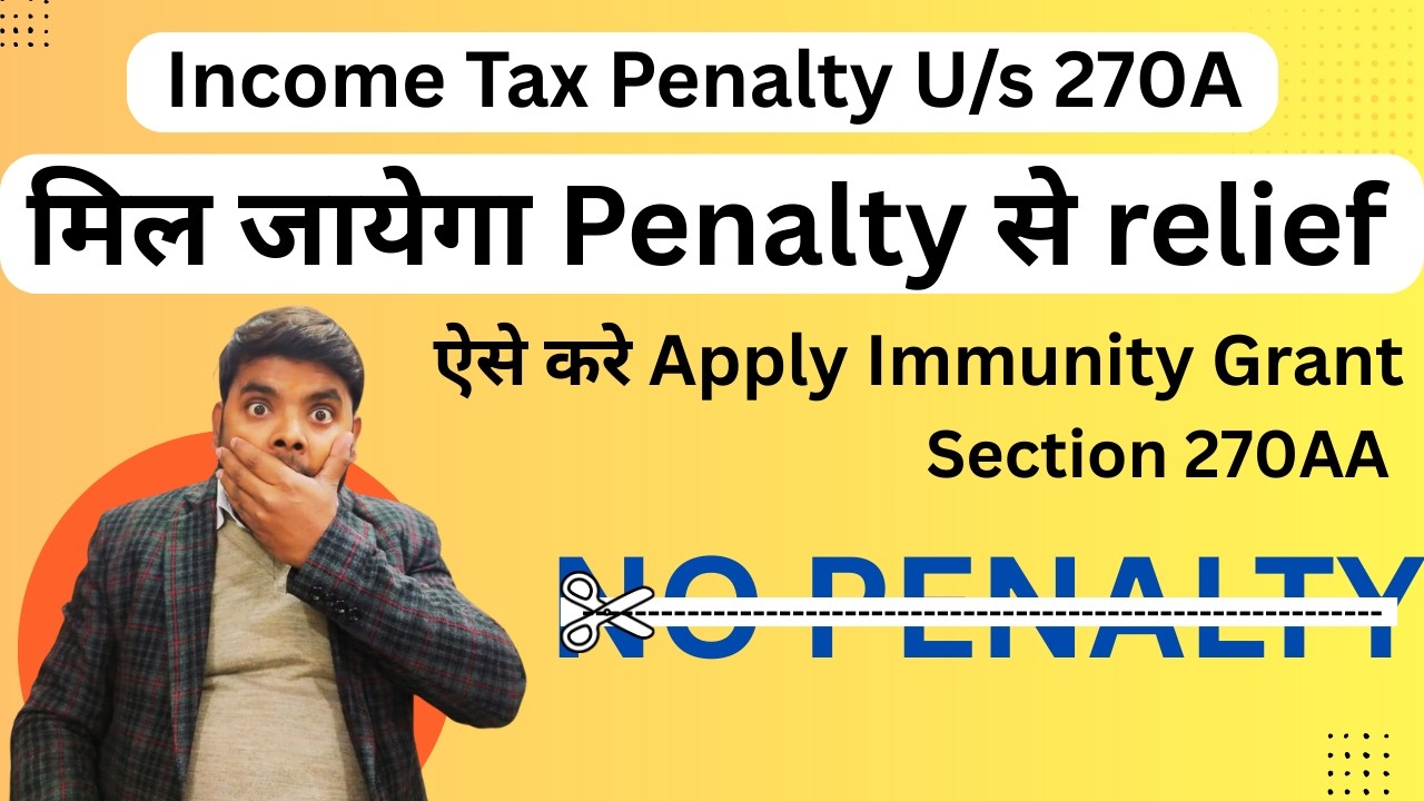 Penalty Notice u/s 270A? How to Get Immunity or relief  under Income Tax Act 1961 Explained in Hindi