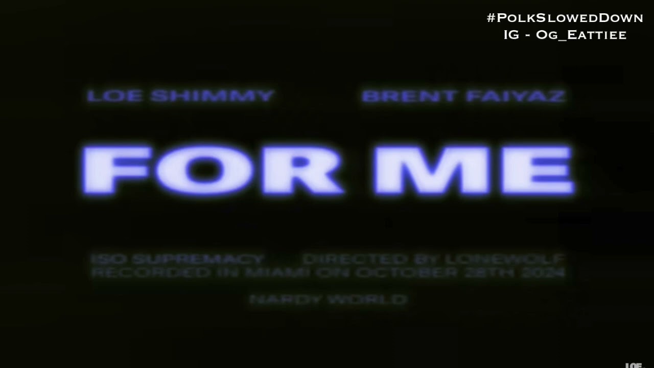 Loe Shimmy & Brent Faiyaz - For Me #SLOWED