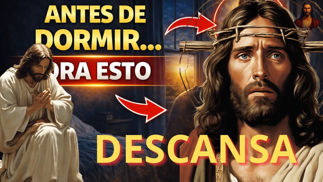 ANTES DE DORMIR, HAZ ESTA ORACIÓN Y DIOS TE DARÁ PAZ