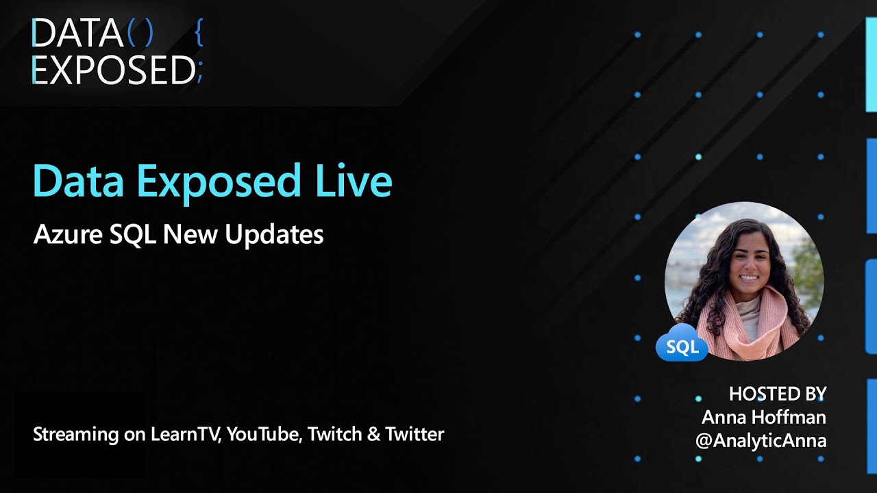 Azure SQL July 2022 New Updates | Data Exposed Live