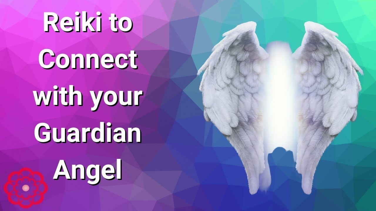 Reiki to Connect With Your Guardian Angel 💮