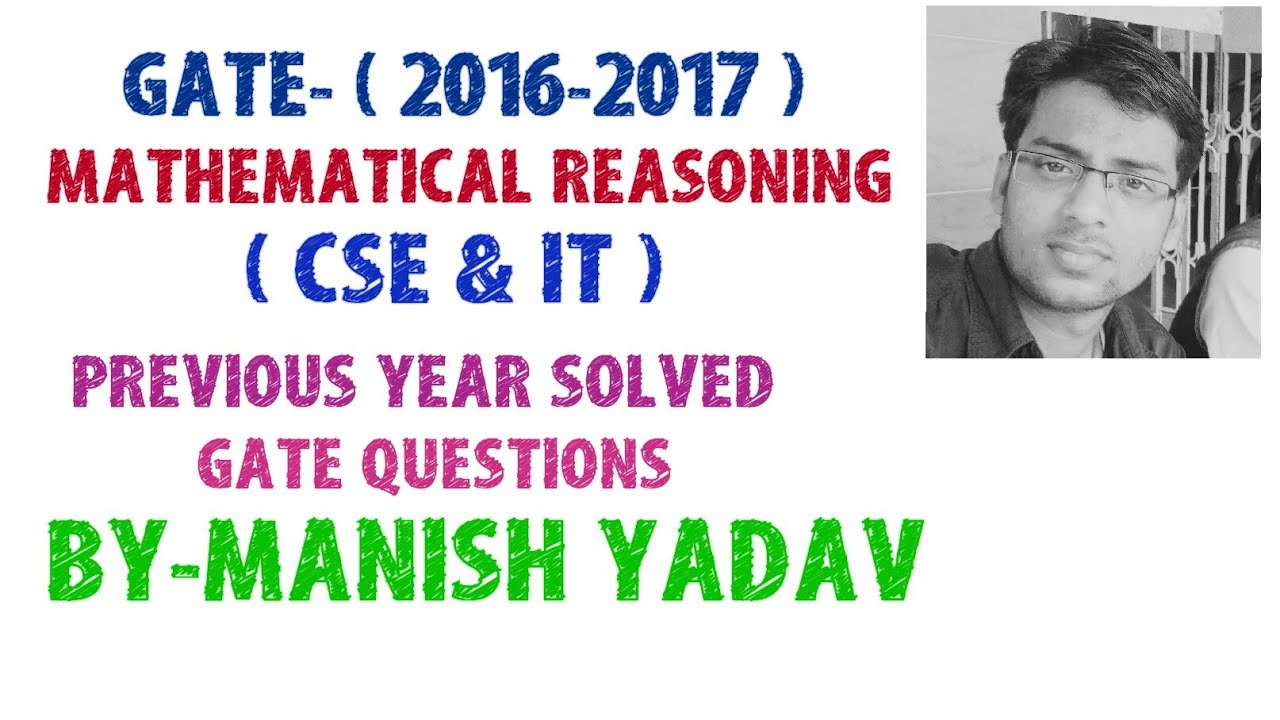 GATE -(2016- 2017) MATHEMATICAL REASONING  ,, PREVIOUS YEAR SOLVED GATE QUESTIONS FOR CS AND IT