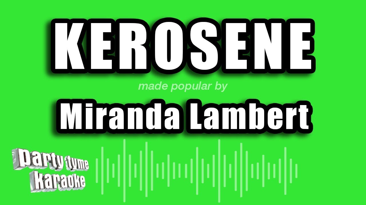 Miranda Lambert - Kerosene (Karaoke Version)