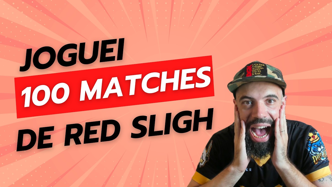 1OO MATCHES DE RED SLIGH: Tudo que aprendi sobre o deck mais quente do Premodern!
